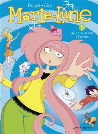 Help ! J'ai la tête à l'envers (Marie-Lune #05)