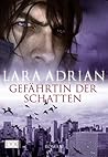 Gefährtin der Schatten by Lara Adrian
