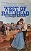 West of Railhead by Dwight Bennett