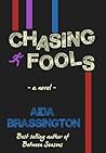 Chasing Fools by Aida Brassington