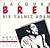 Jacques Brel: Bir Yalnız Adam