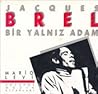 Jacques Brel: Bir Yalnız Adam