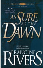As Sure As The Dawn Mark Of The Lion 3 By Francine Rivers