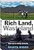 Rich Land, Wasteland