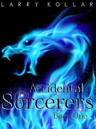 Accidental Sorcerers (Accidental Sorcerers, #1)