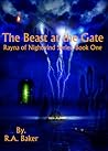 The Beast at the Gate by R.A. Baker