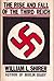 The Rise and Fall of the Third Reich by William L. Shirer