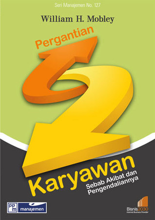 Pergantian Karyawan: Sebab Akibat dan Pengendaliannya (Paperback)