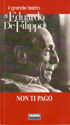 Il grande teatro di Eduardo De Filippo: Non ti pago