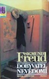 Sigmund Freud: dobyvatel nevědomí