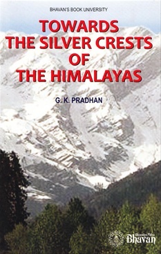 Towards the Silver Crests of the Himalayas