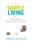 Simple Living - 30 days to less stuff and more life (Kindle Edition)