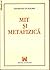 Mit si metafizica