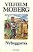 Nybyggarna by Vilhelm Moberg Nybyggarna by Vilhelm Moberg