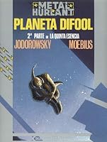 L Incal Tome 6 La Cinquieme Essence Deuxieme Partie La Planete Difool By Alejandro Jodorowsky
