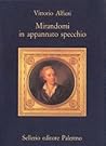 Mirandomi in appannato specchio