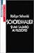 Schopenhauer si anii salbatici ai filozofiei by Rüdiger Safranski