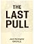 The Last Pull