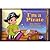 I'm A Pirate