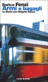Armi e bagagli. Un diario dalle Brigate Rosse (Paperback)
