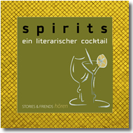 Spirits - Ein literarischer Cocktail