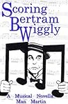 Scoring Bertram Wiggly