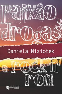 Paixão, Drogas e Rock’n'Roll (Paperback)