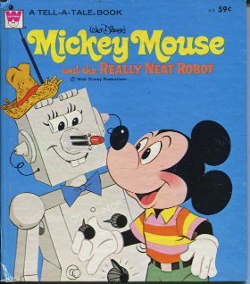 Mickey Mouse and the Really Neat Robot (Hardcover)