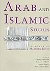 Arab and Islamic Studies in Honor of Marsden Jones