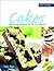 Cakes: Delicious Recipes for All Occasions. by Yasa Boga Group