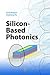 Silicon-Based Photonics