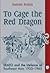 To Cage the Red Dragon: SEATO and the Defense of Southeast Asia, 1955-1965