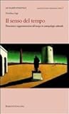 Il senso del tempo: Percezioni e rappresentazioni del tempo in antropologia culturale.