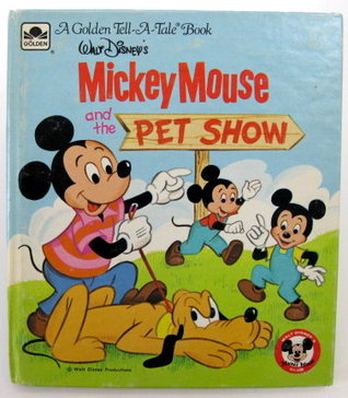 Walt Disney's Mickey Mouse and the Pet Show (Golden Easy Reader)