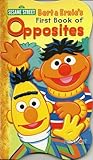 Bert & Ernie's First Book of Opposites by Heather Au