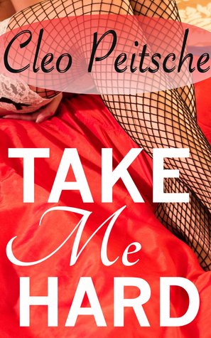 Take Me Hard Compilation #1 (Take Me Hard, #1-3)