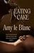 Eating Cake by Amy LeBlanc