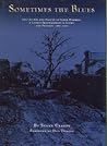 Sometimes The Blues: The Letters and Diaries of Frank Hammon, a Lonely Frontiersman in Globe and Phoenix 1882-1889 Sometimes The Blues: The Letters and Diaries of Frank Hammon, a Lonely Frontiersman in Globe and Phoenix 1882-1889