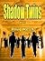 Shadow Twins (Shadow People...