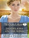 Dandelions on the Wind by Mona Hodgson