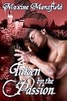 Taken by the Passion by Maxine Mansfield