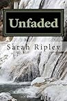 Unfaded by Sarah Ripley