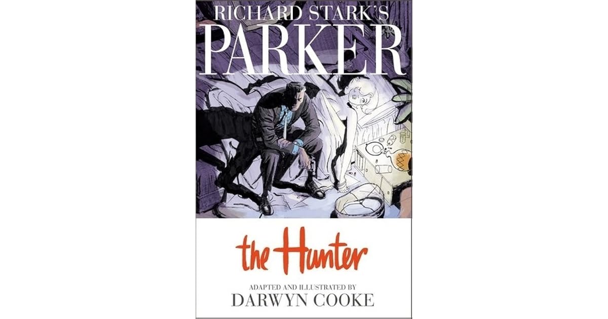 Richard Stark's Parker The Hunter by Darwyn Cooke
