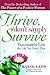 Thrive, Don't Simply Survive: Passionately Live the Life You Didn't Plan