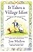 It Takes a Village Idiot: A...