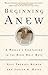 Beginning Anew: A Woman's Companion to the High Holy Days