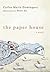 The Paper House: A Novel