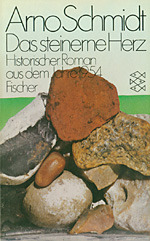 Das Steinerne Herz Historischer Roman Aus Dem Jahre 1954 Nach Christi By Arno Schmidt