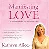 Manifesting Love: Call Forth Your Soulmate