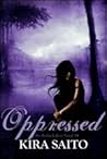 Oppressed by Kira Saito